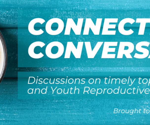 Connecting Conversations: in Adolescent and Youth Reproductive Health