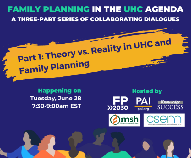 Family Planning in the UHC Agenda: Part 1- Theory Vs Reality: UHC and Family Planning