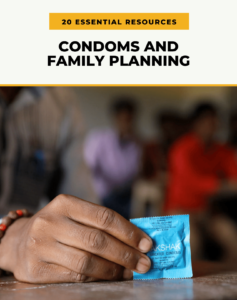 20 Essential Resources Condoms and Family Planning