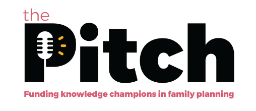 The Pitch - Funding knowledge champions in family planning