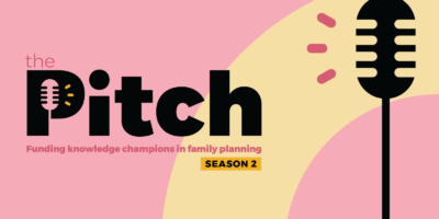 The Pitch: Funding Knowledge Champions in Family Planning