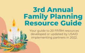 An graphic of three candles and a holiday wreath. The text says: "3rd Annual Family Planning Resource Guide. Your guide to 20 FP/RH resources developed or updated by USAID implementing partners in 2022."